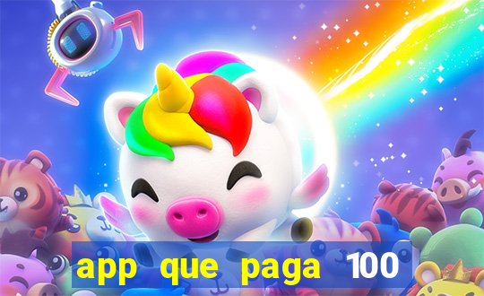 app que paga 100 reais por dia